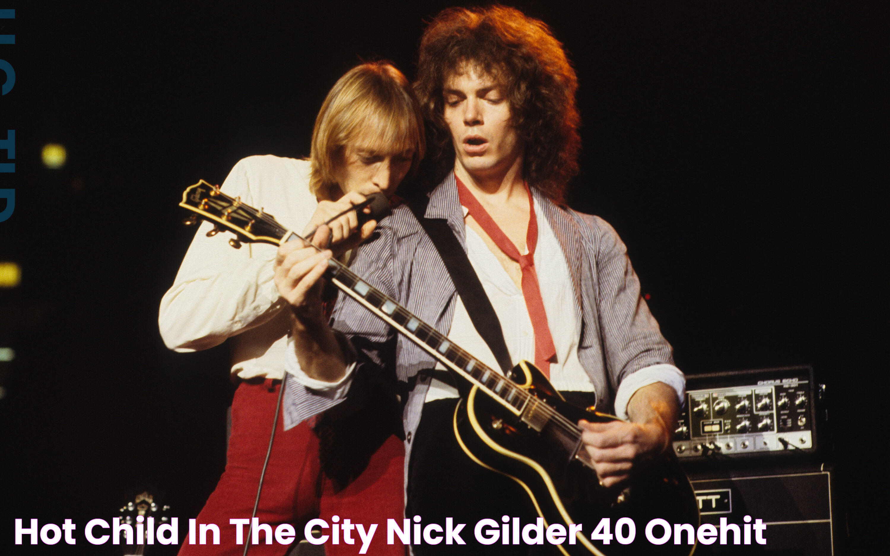 "Hot Child in the City" — Nick Gilder 40 OneHit