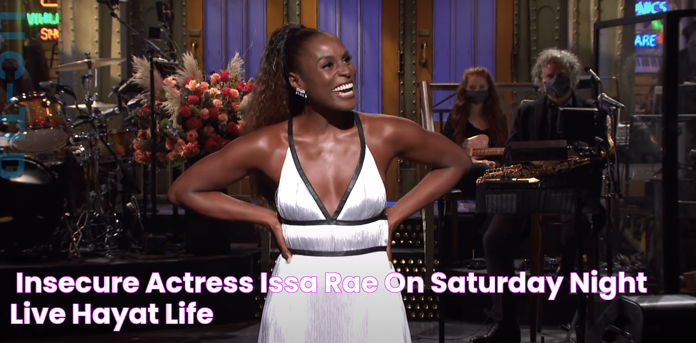 “Insecure” actress Issa Rae on Saturday Night Live Hayat Life