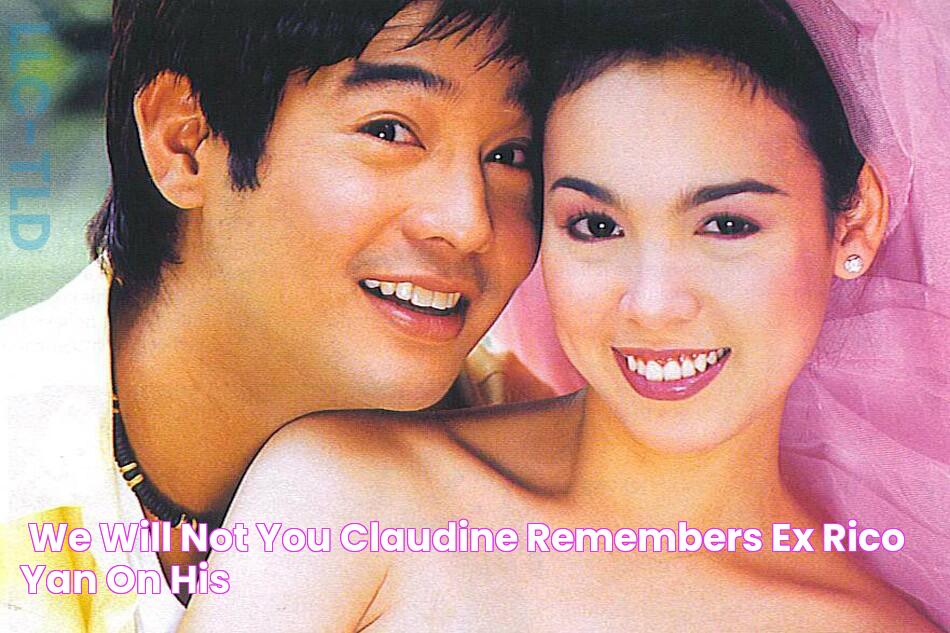 'We will not you' Claudine remembers ex Rico Yan on his