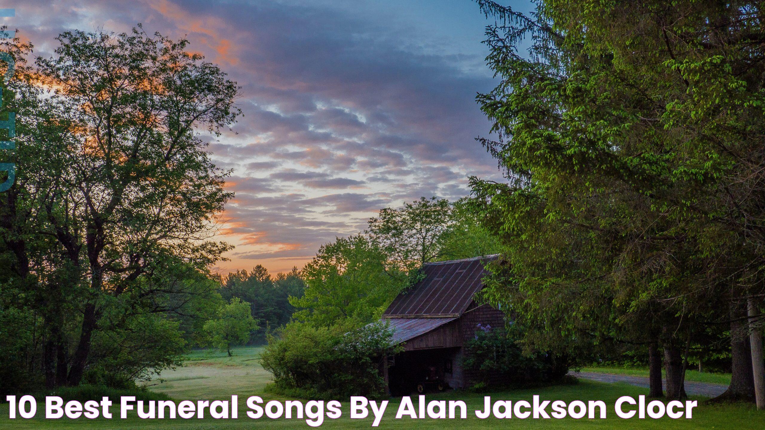 10 Best Funeral Songs By Alan Jackson Clocr