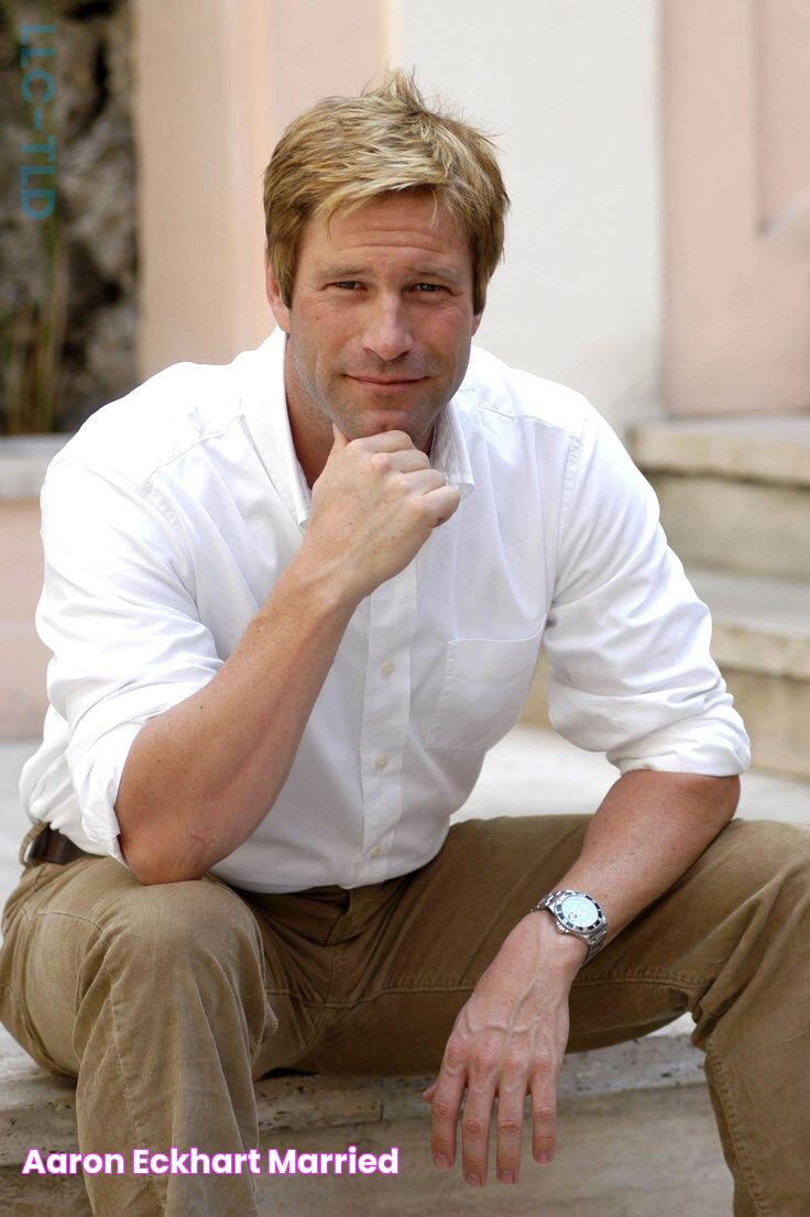 Aaron Eckhart Married