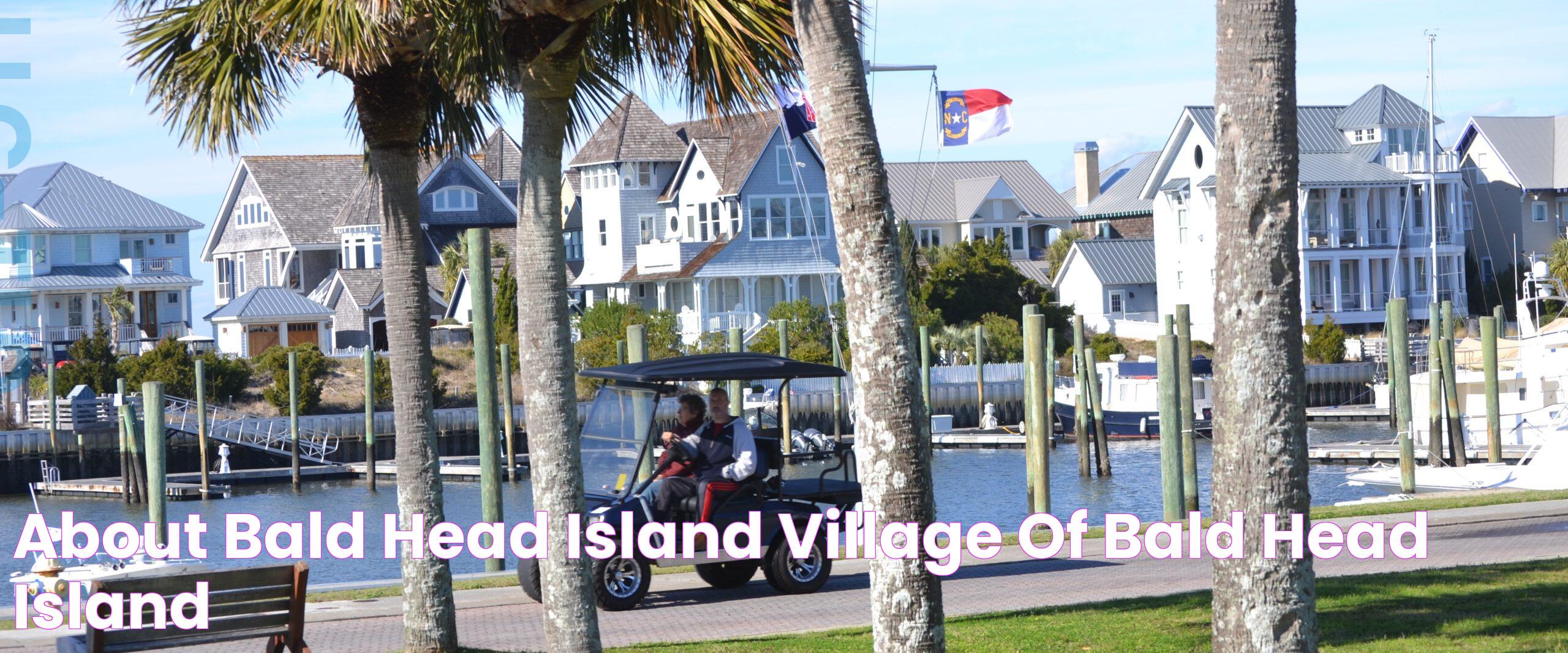 About Bald Head Island Village of Bald Head Island