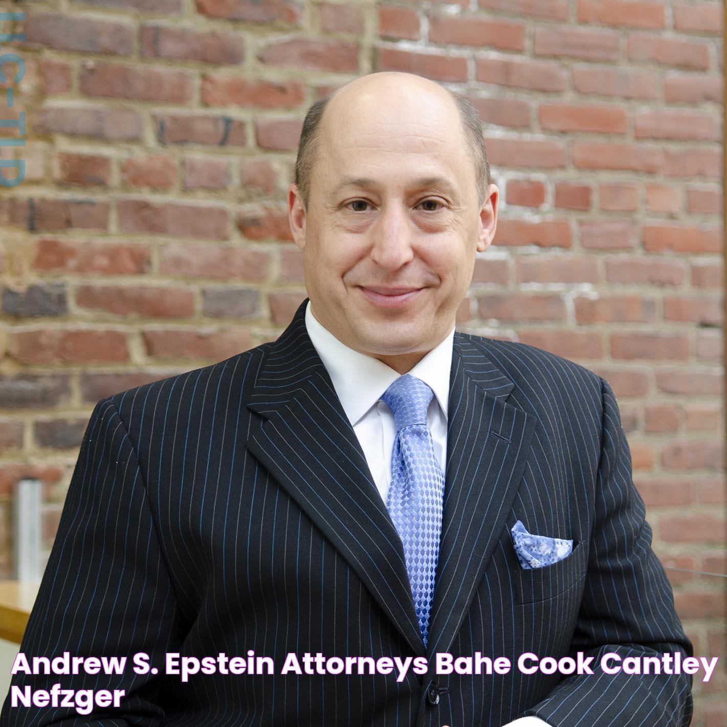 Andrew S. Epstein Attorneys Bahe Cook Cantley & Nefzger