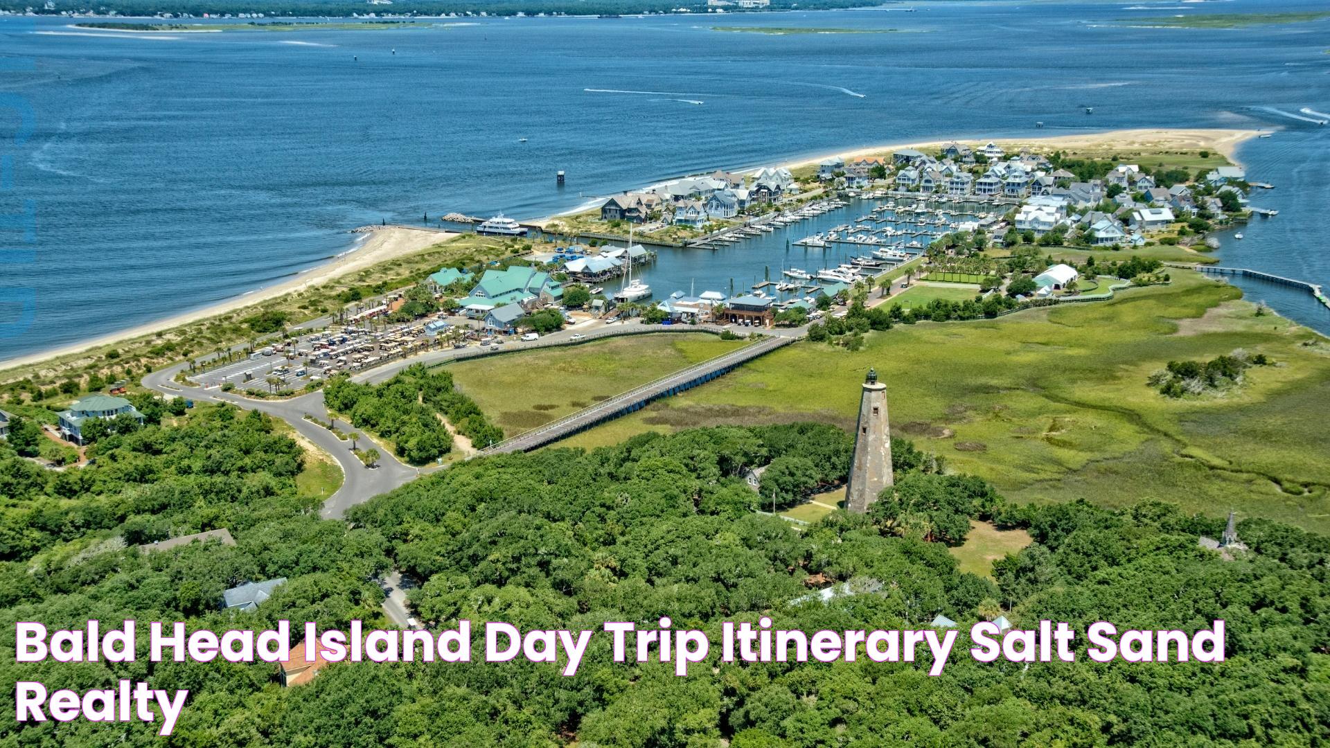 Bald Head Island Day Trip [Itinerary] Salt & Sand Realty