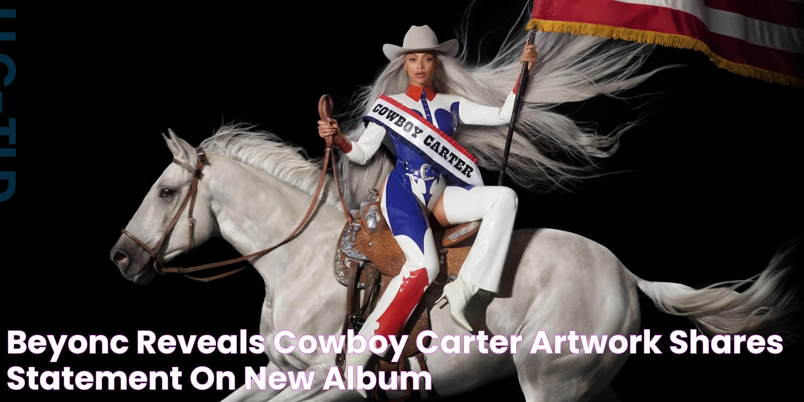 Beyoncé Reveals Cowboy Carter Artwork, Shares Statement on New Album