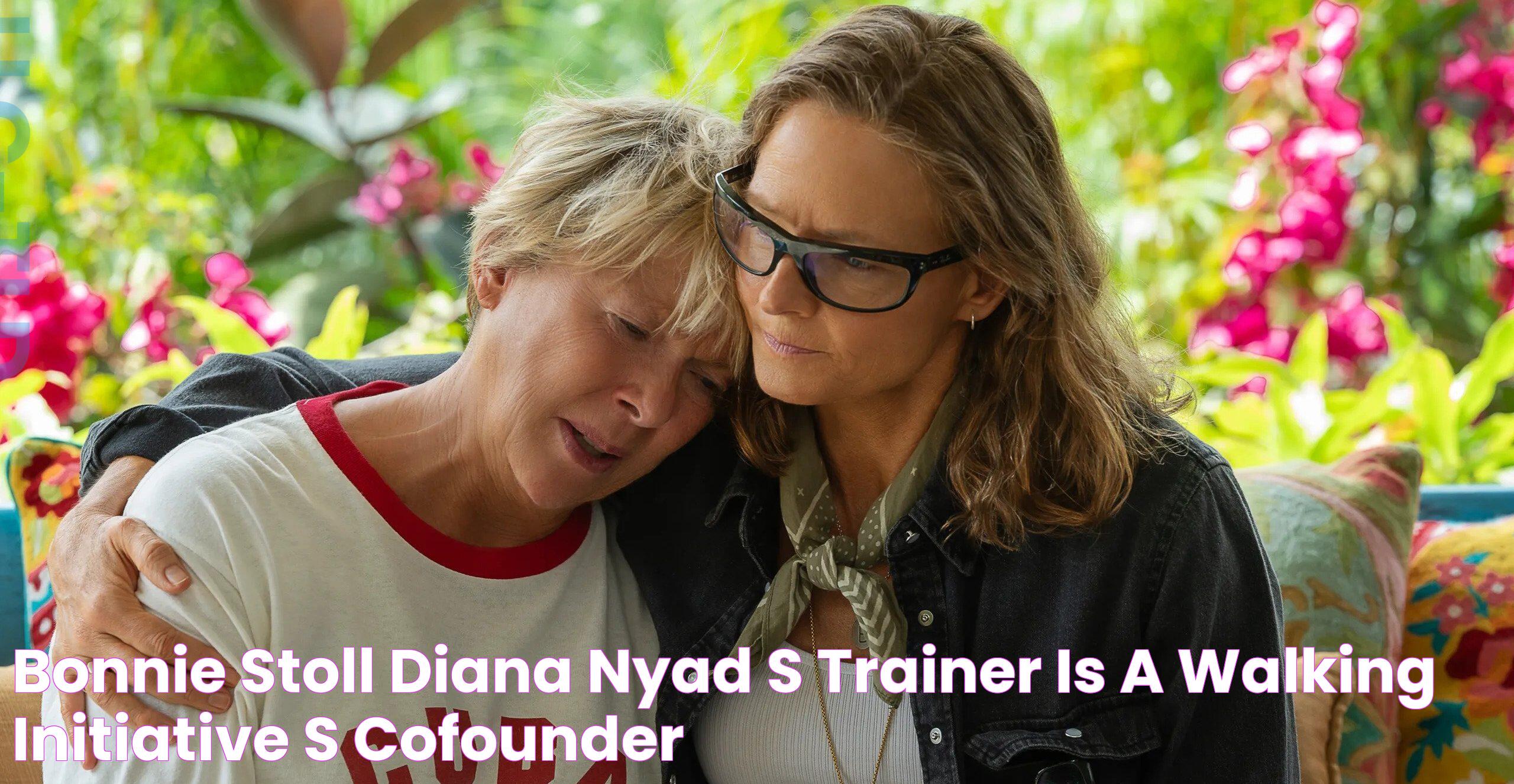 Bonnie Stoll Diana Nyad’s Trainer is a Walking Initiative's CoFounder