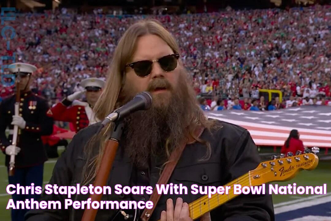 Chris Stapleton Soars With Super Bowl National Anthem Performance