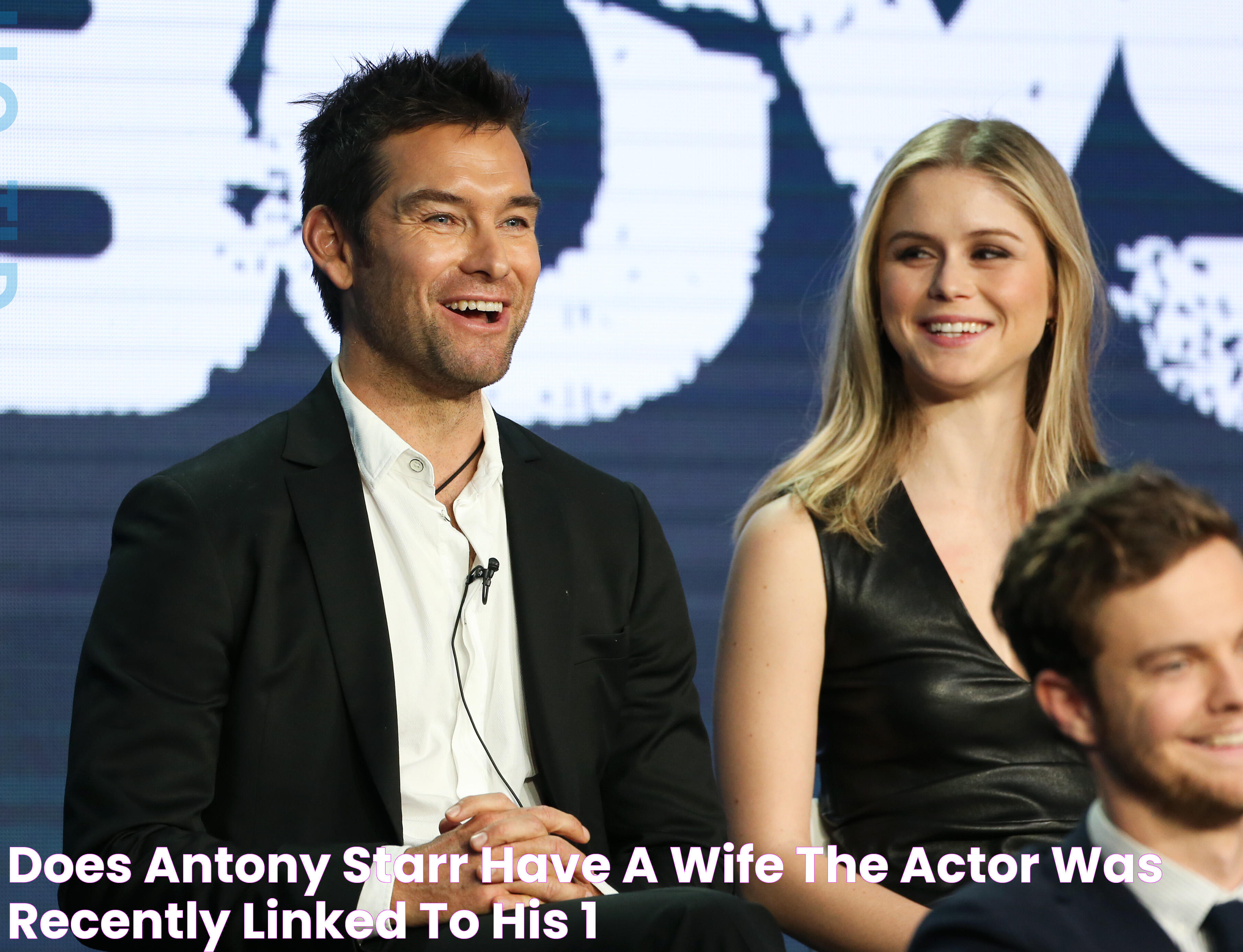 Does Antony Starr Have a Wife? The Actor Was Recently Linked to His