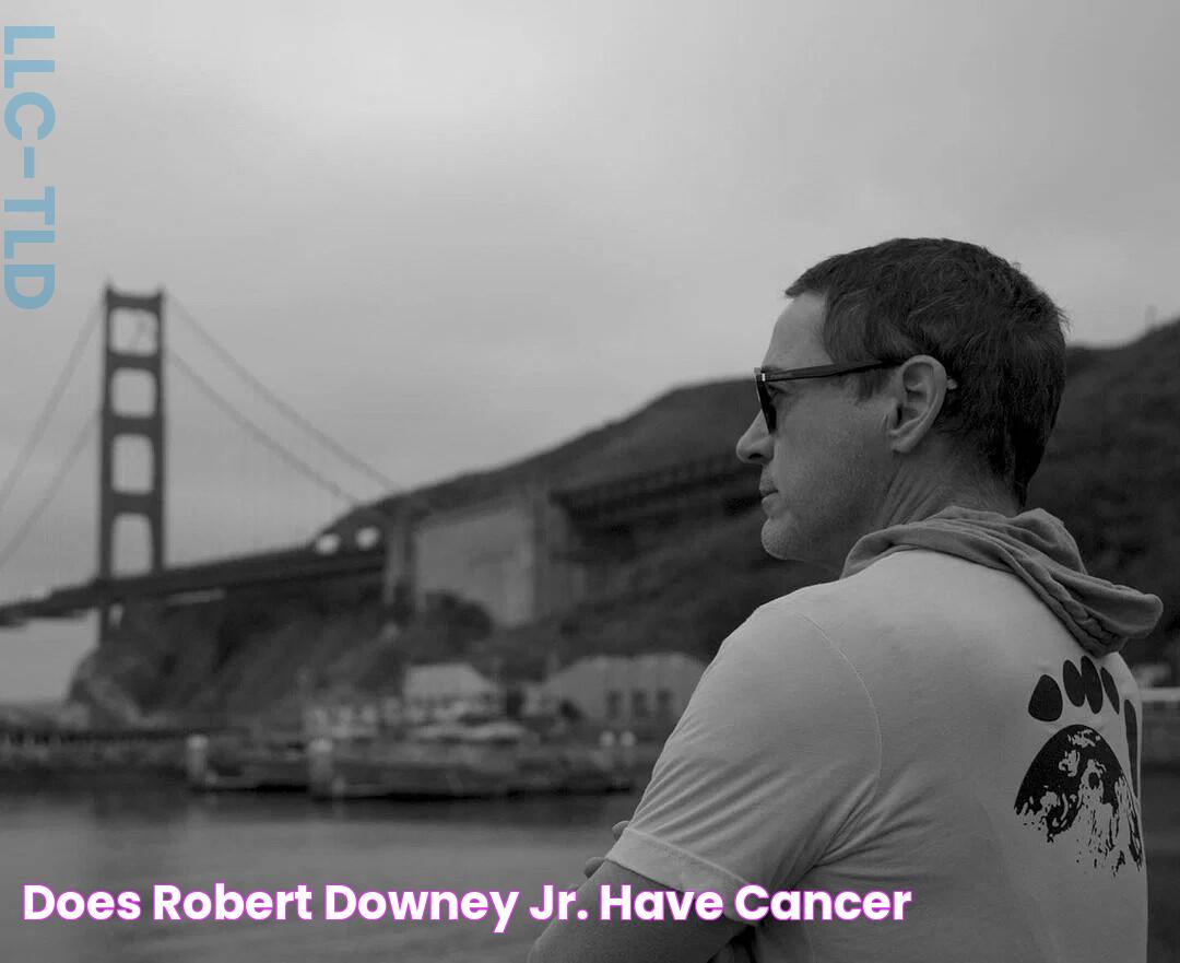 Does Robert Downey Jr. have cancer?