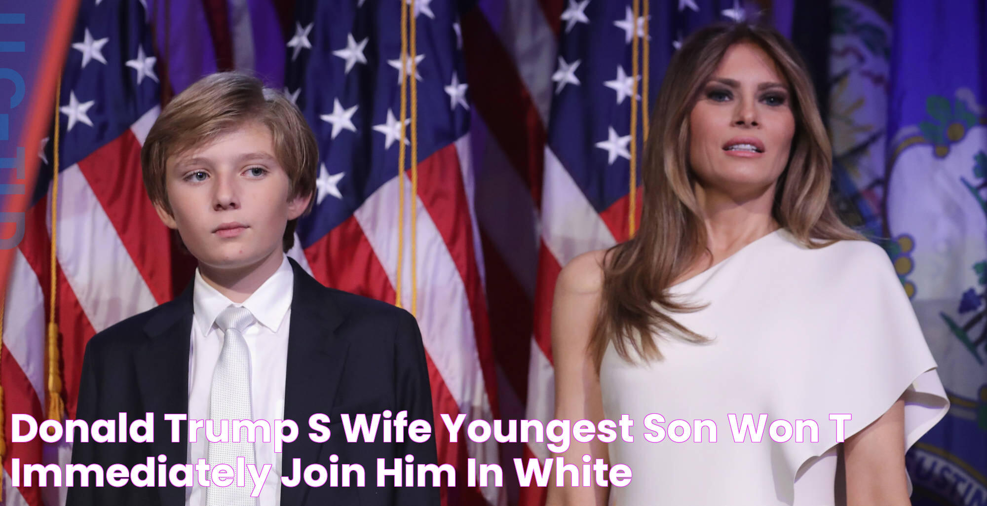 Donald Trump’s Wife, Youngest Son Won’t Immediately Join Him in White