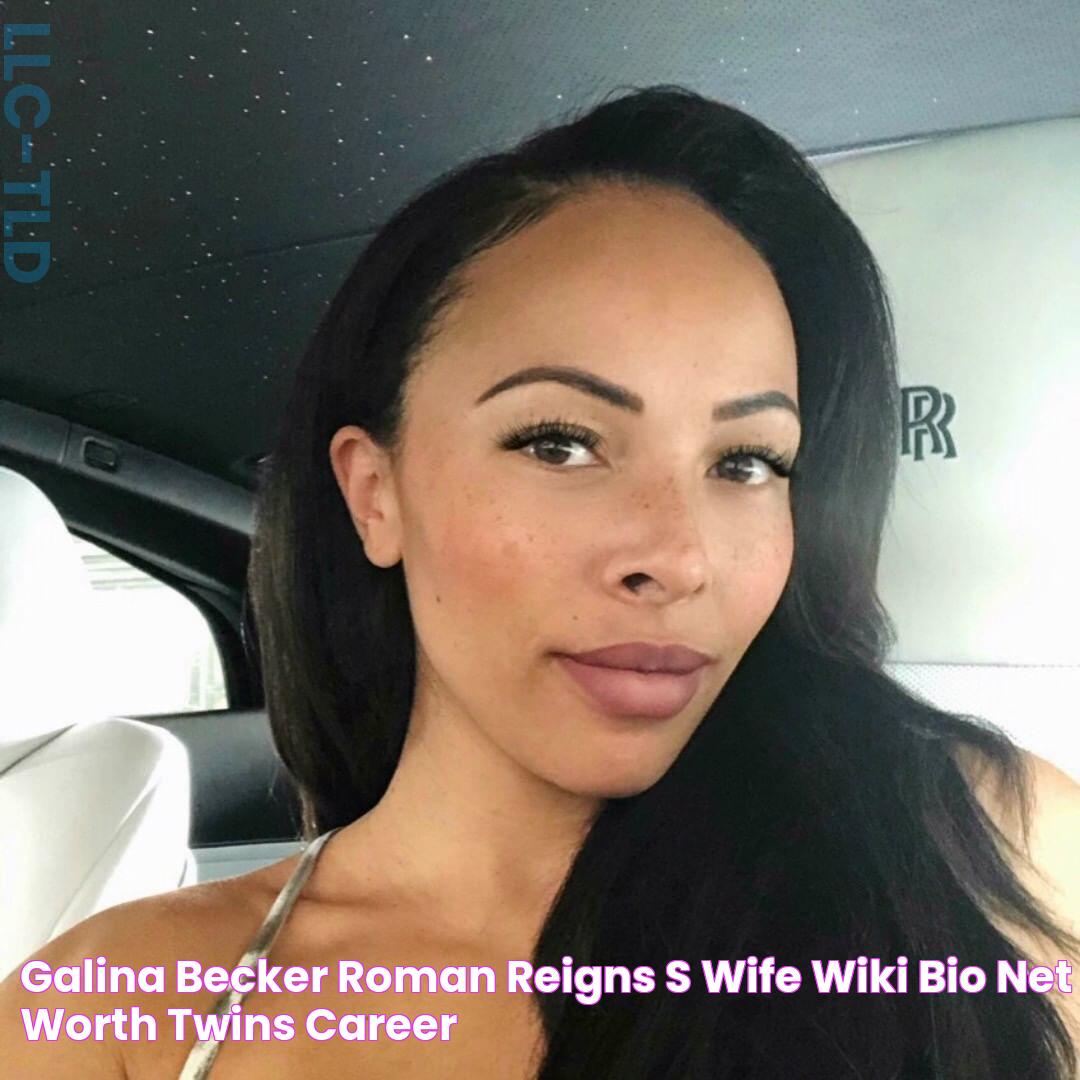 Galina Becker, Roman Reigns's Wife Wiki/Bio, Net worth, Twins, Career