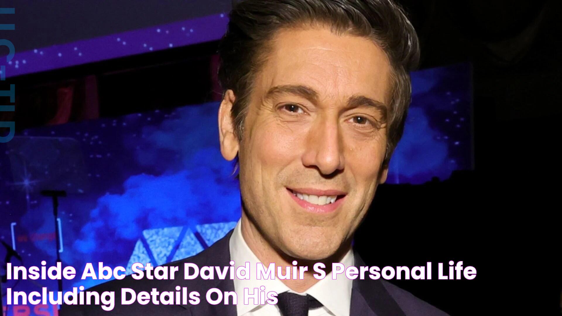 Inside ABC star David Muir's personal life including details on his