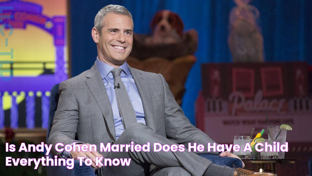 Is Andy Cohen Married? Does He Have a Child? Everything To Know!