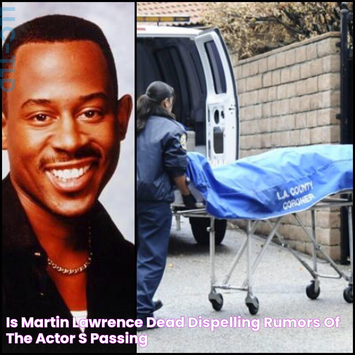 Is Martin Lawrence Dead? Dispelling Rumors Of The Actor's Passing