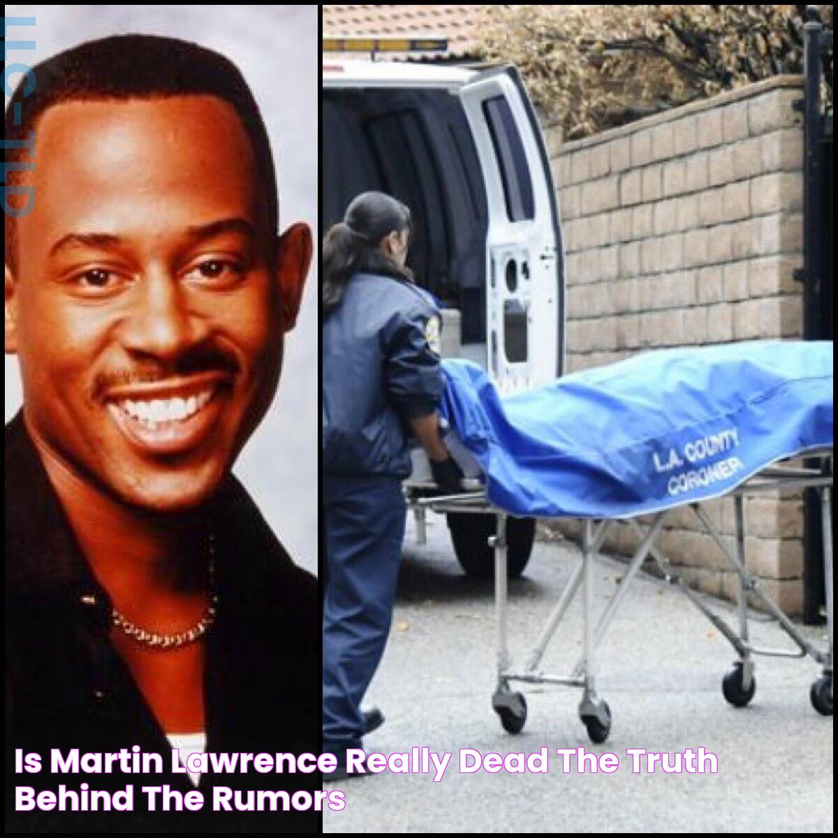 Is Martin Lawrence Really Dead? The Truth Behind The Rumors