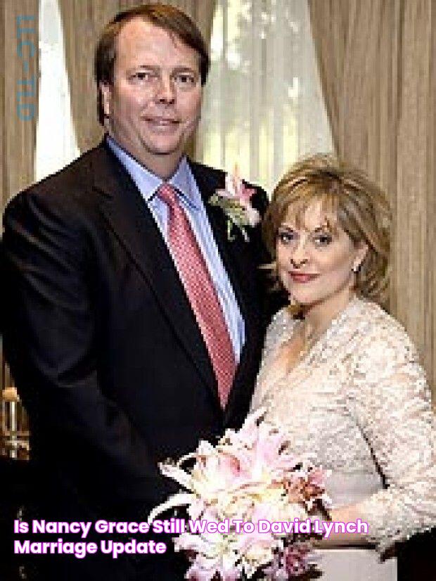 Is Nancy Grace Still Wed To David Lynch Marriage Update