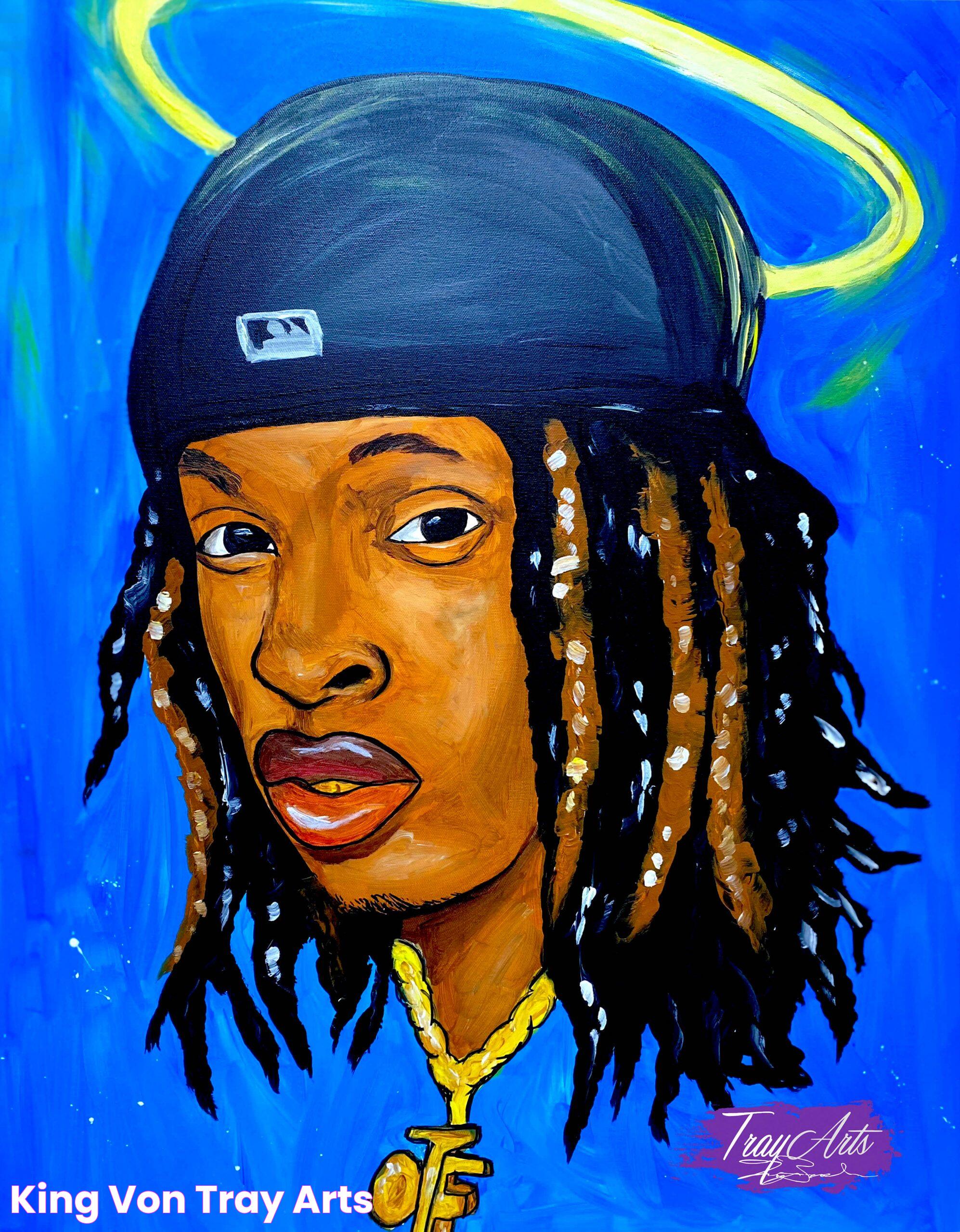 KING VON TRAY ARTS