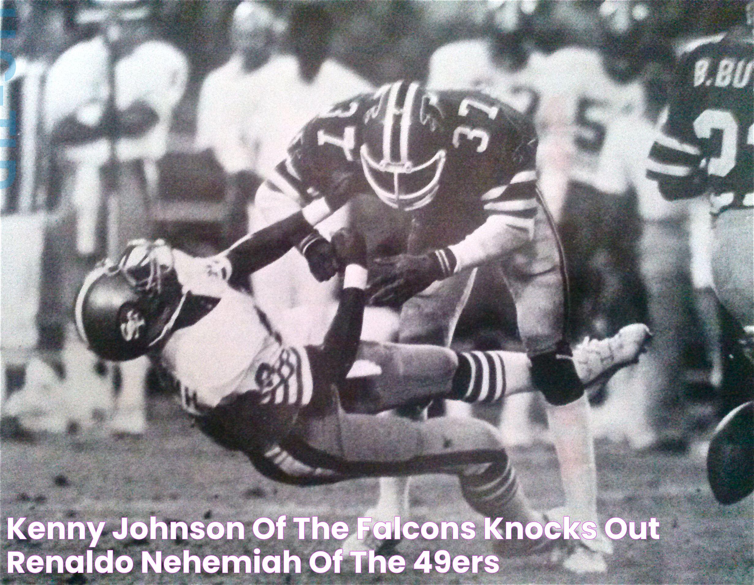 Kenny Johnson of the Falcons knocks out Renaldo Nehemiah of the 49ers