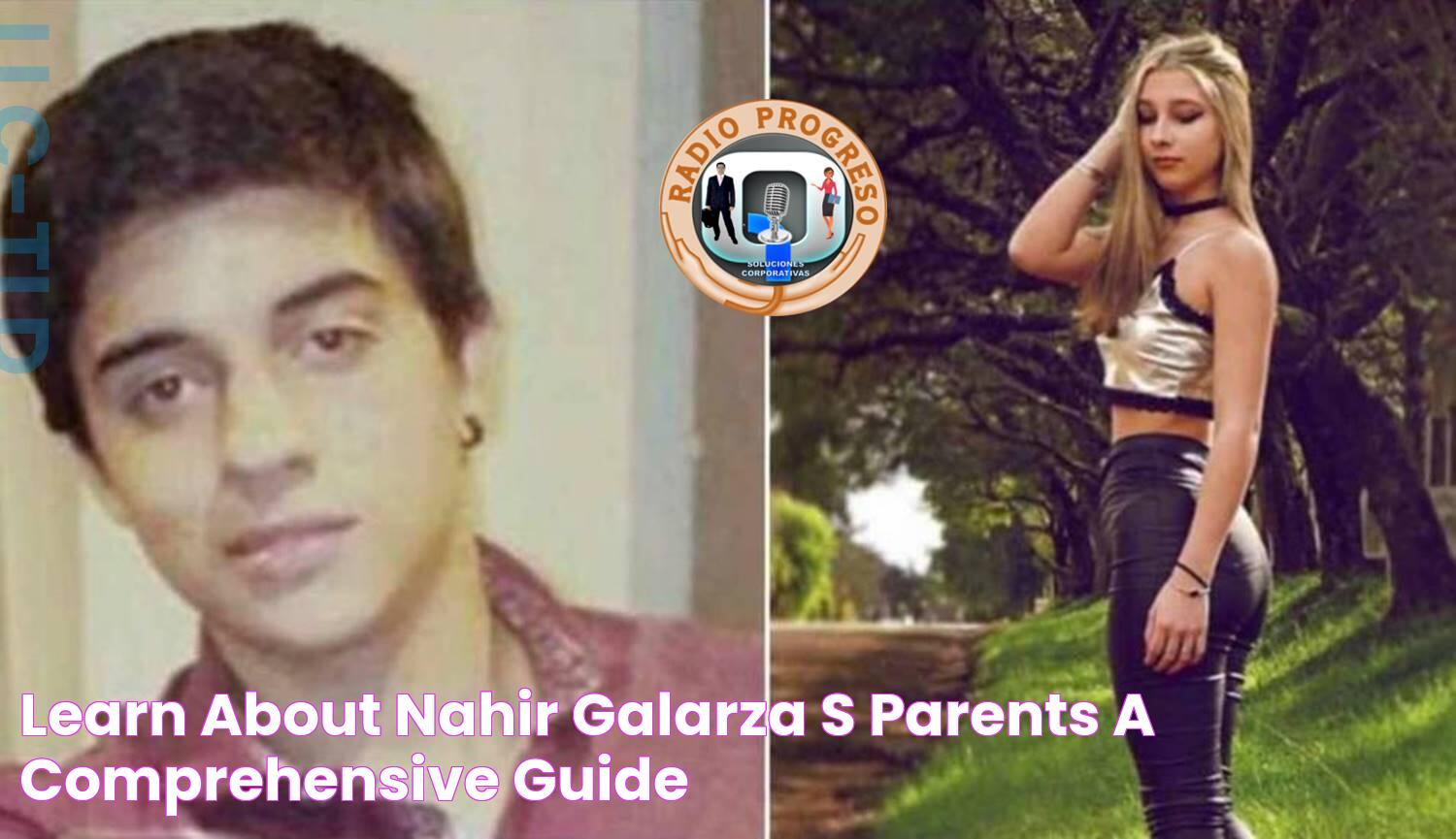 Learn About Nahir Galarza's Parents A Comprehensive Guide