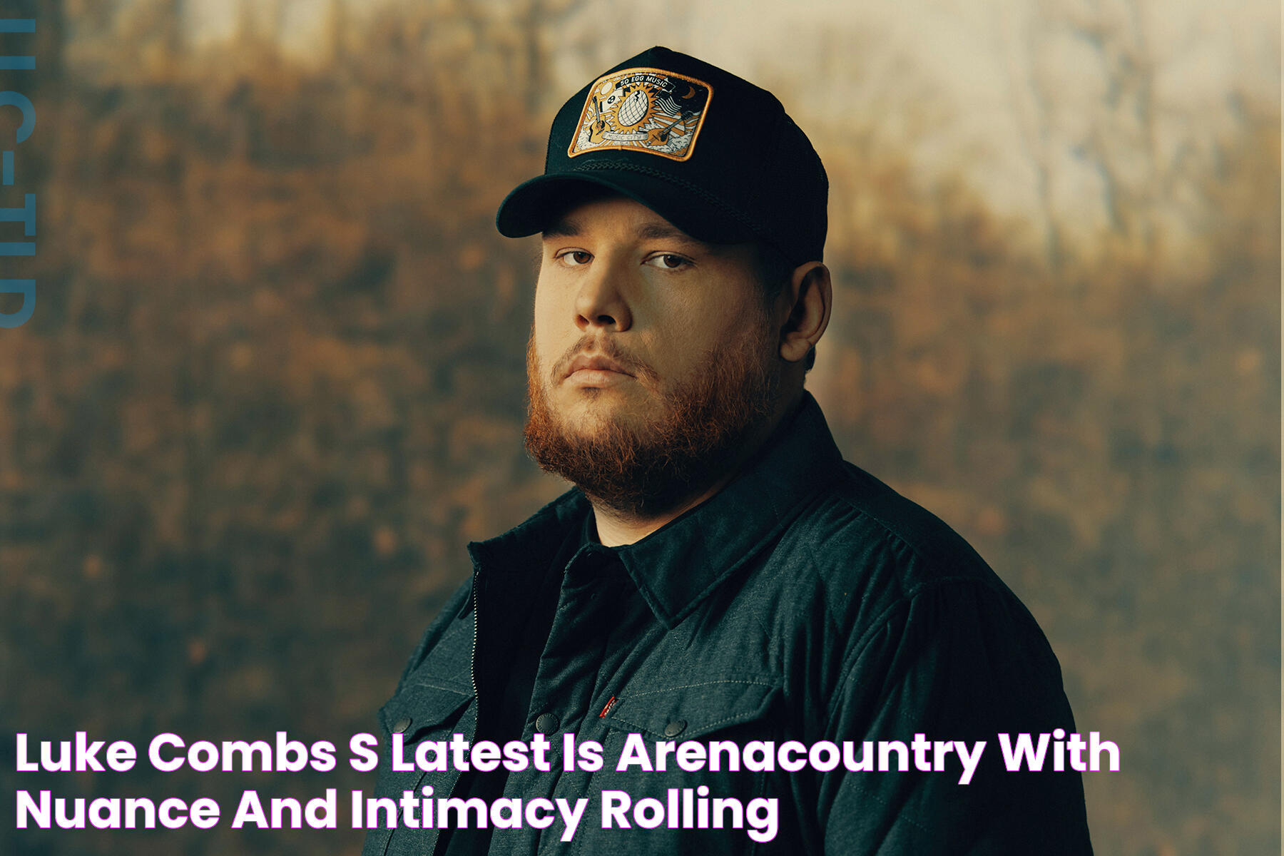 Luke Combs’s Latest is ArenaCountry With Nuance and Intimacy Rolling