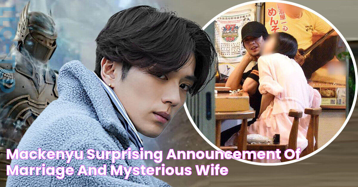 Mackenyu Surprising Announcement of Marriage and Mysterious Wife