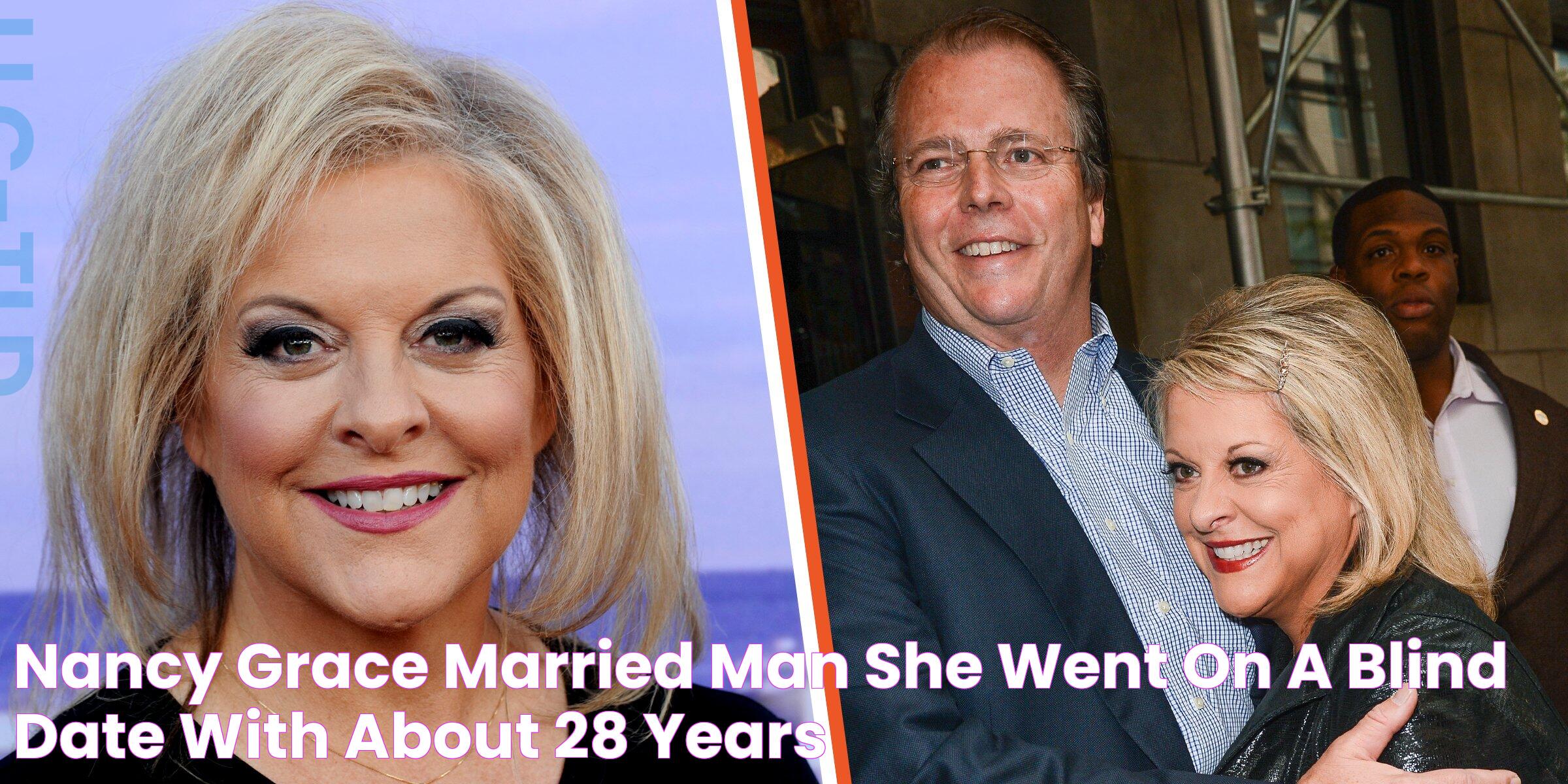 Nancy Grace Married Man She Went on a Blind Date with about 28 Years