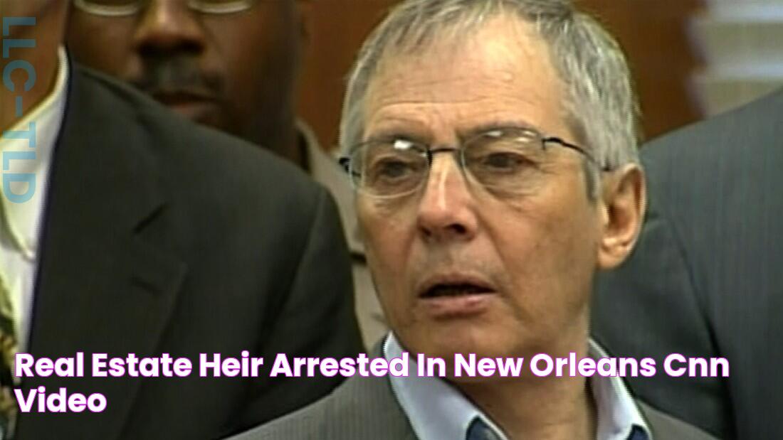 Real estate heir arrested in New Orleans CNN Video