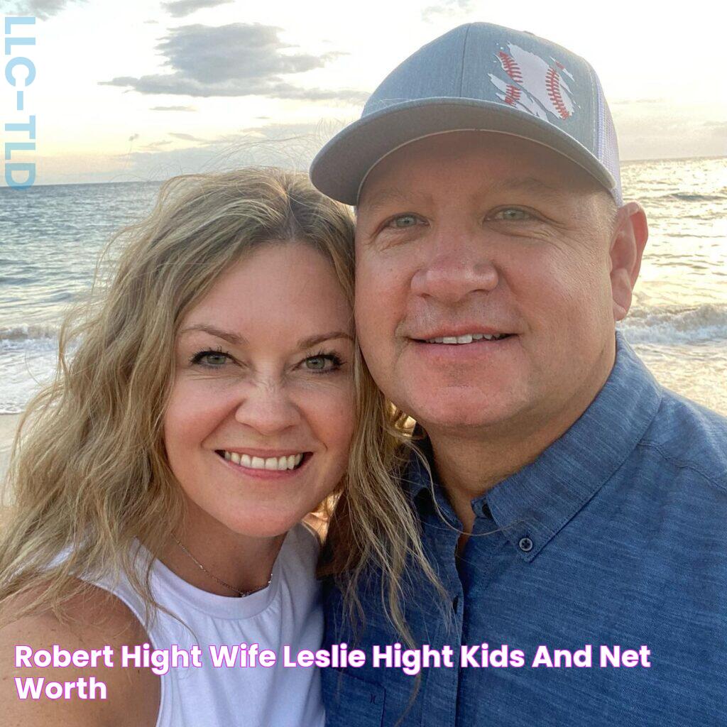 Robert Hight Wife Leslie Hight Kids And Net Worth