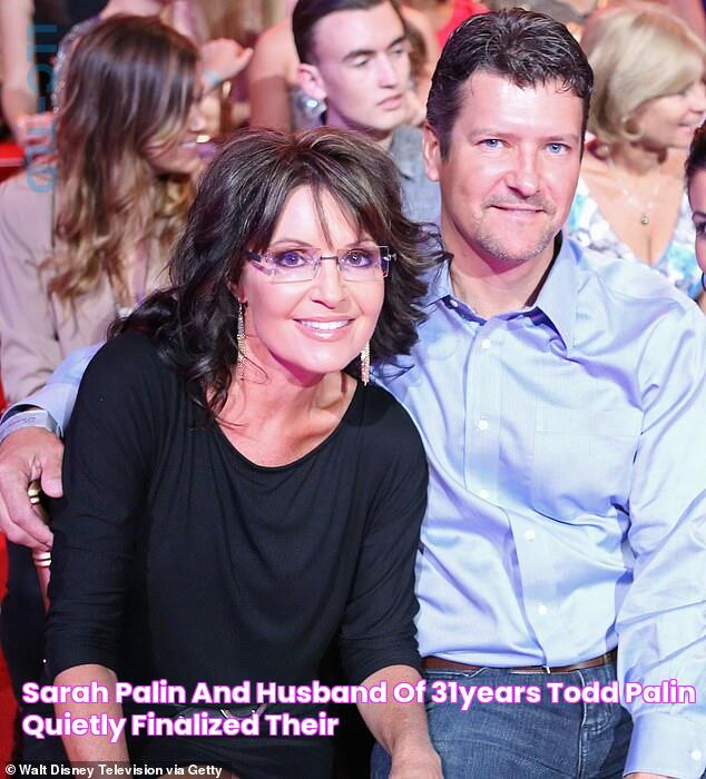 Sarah Palin and husband of 31years Todd Palin quietly finalized their