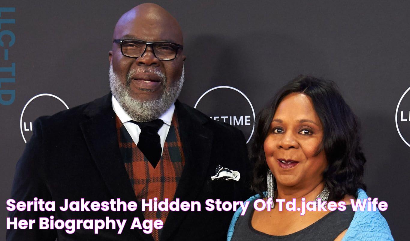 Serita JakesThe hidden story of, TD.Jakes wife, Her Biography, Age