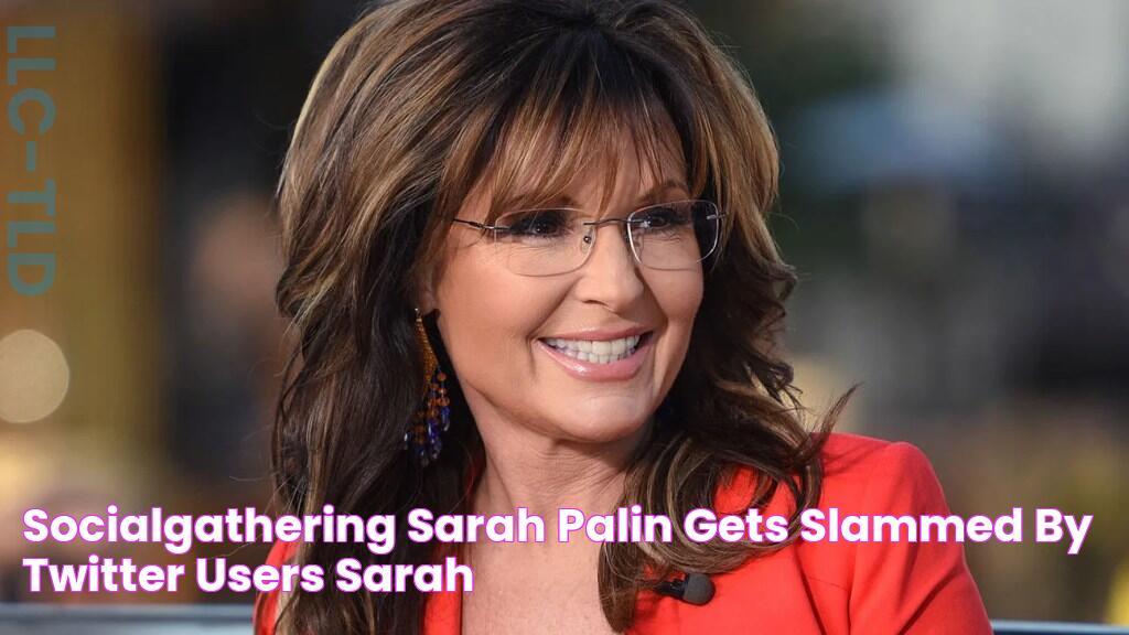 SocialGathering Sarah Palin Gets Slammed by Twitter Users; Sarah