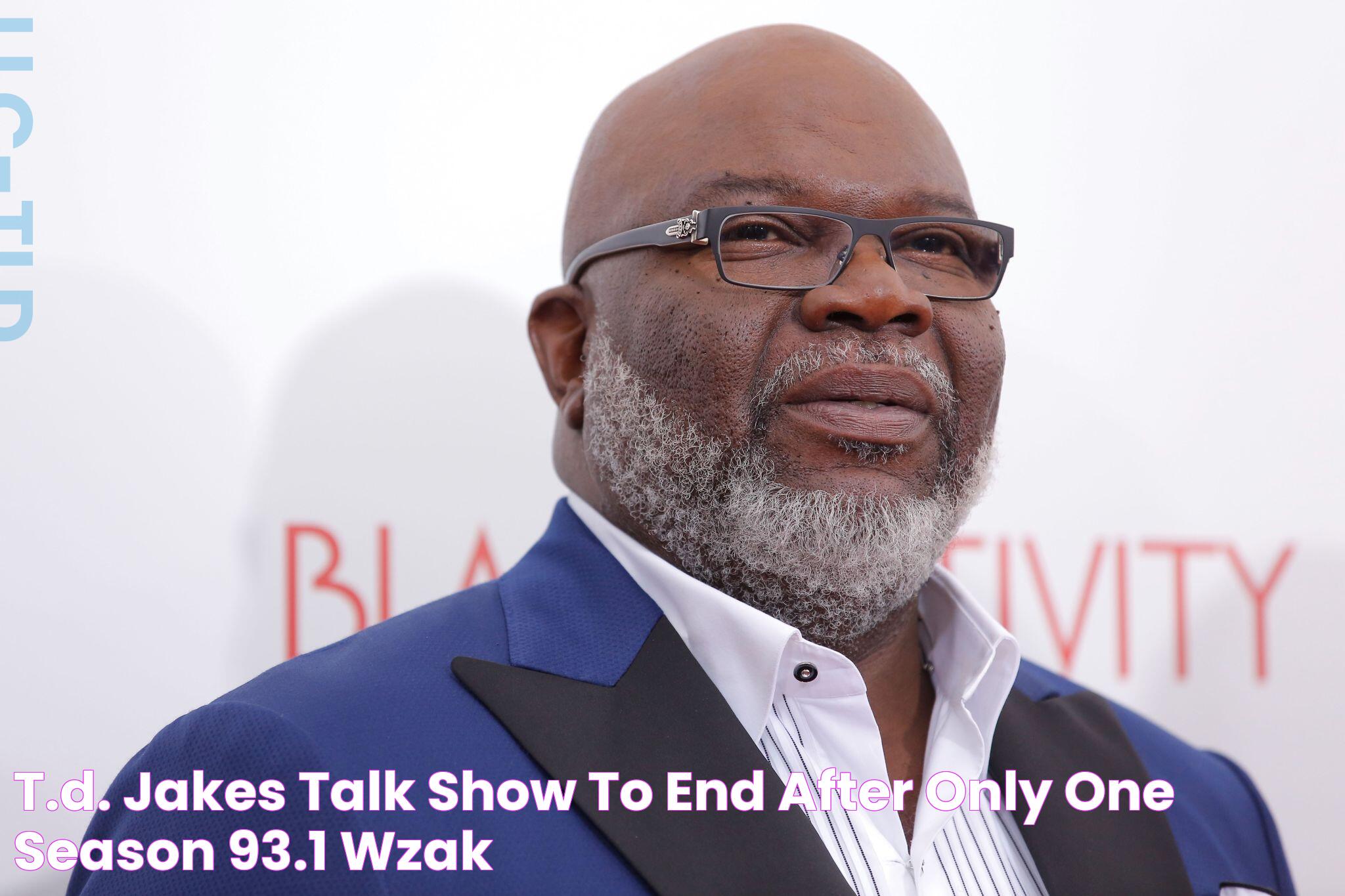 T.D. Jakes’ Talk Show to End After Only One Season 93.1 WZAK