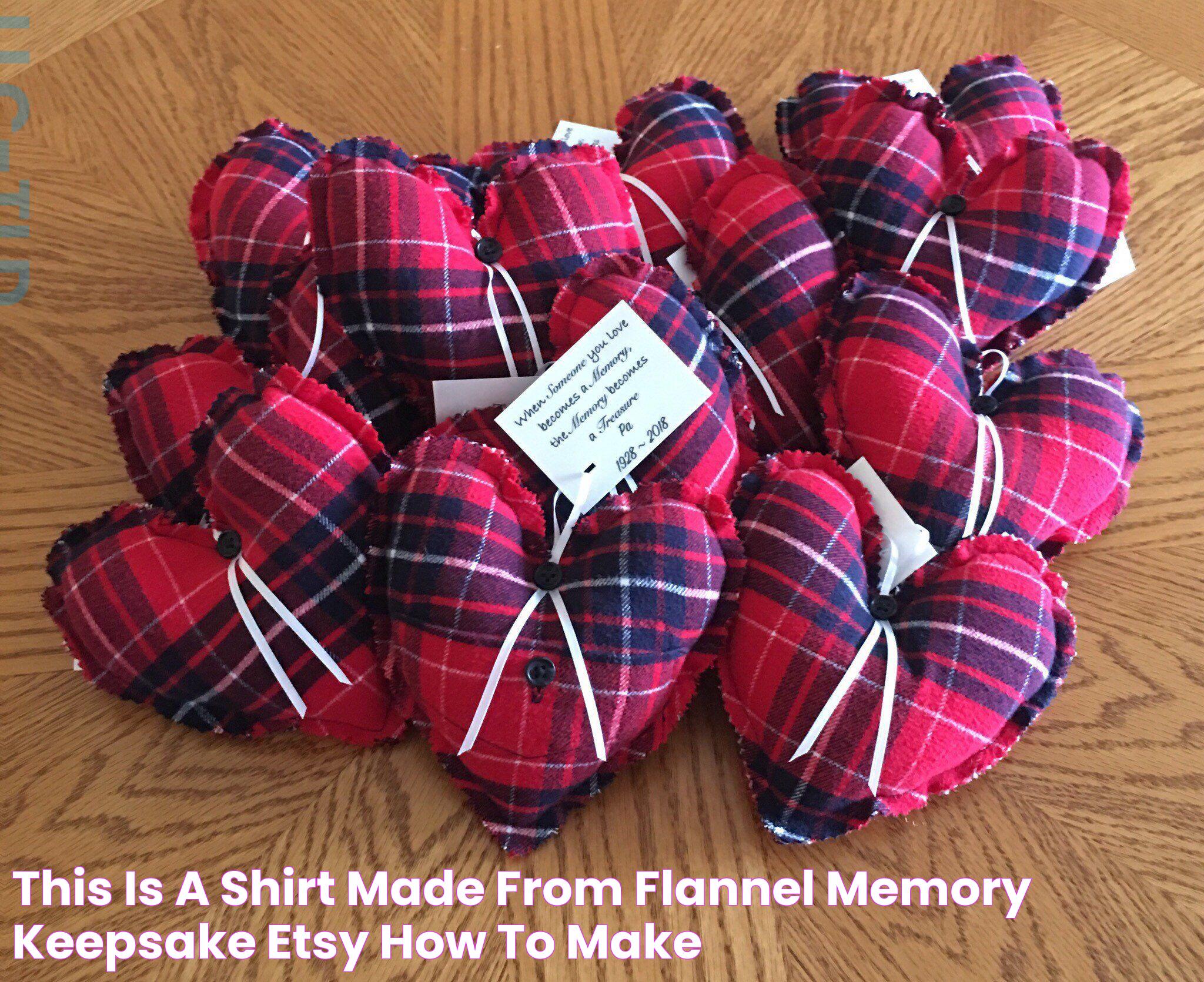 This is a shirt made from flannel Memory keepsake Etsy How to make