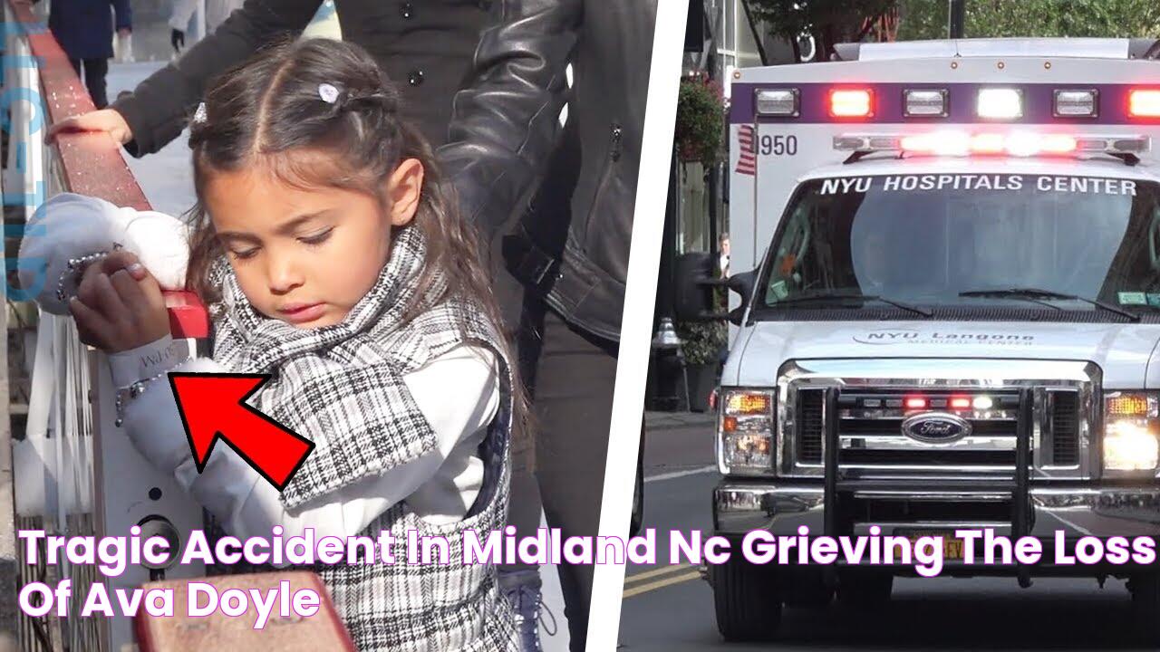 Tragic Accident In Midland, NC Grieving The Loss Of Ava Doyle