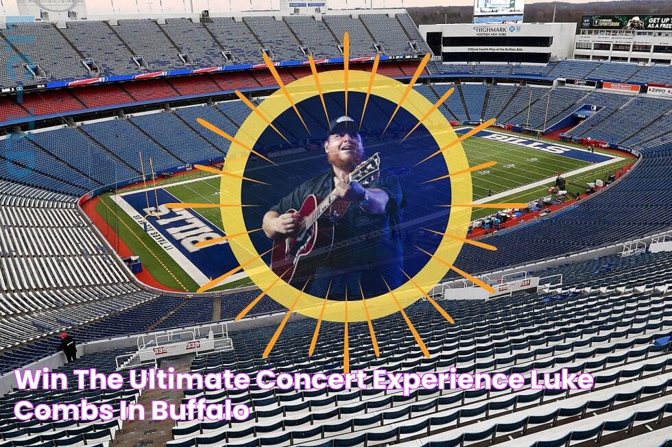 Win the Ultimate Concert Experience Luke Combs in Buffalo!