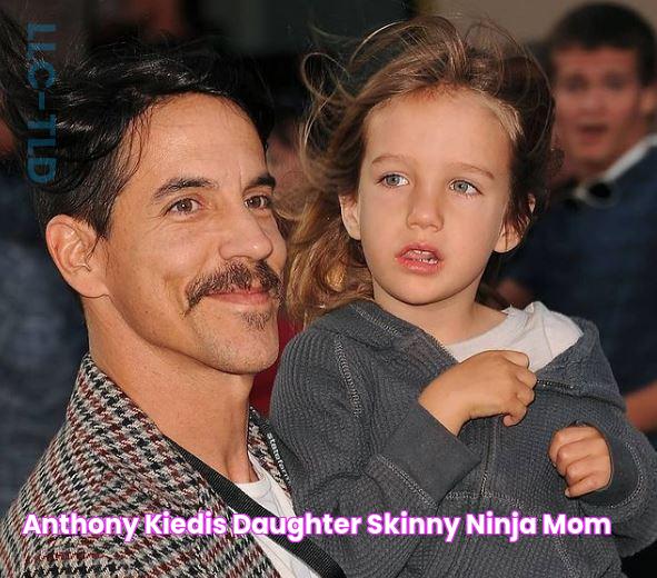 anthony kiedis daughter Skinny Ninja Mom