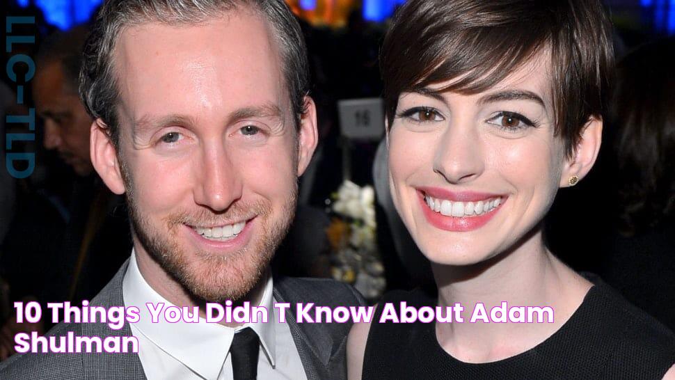 10 Things You Didn't Know about Adam Shulman