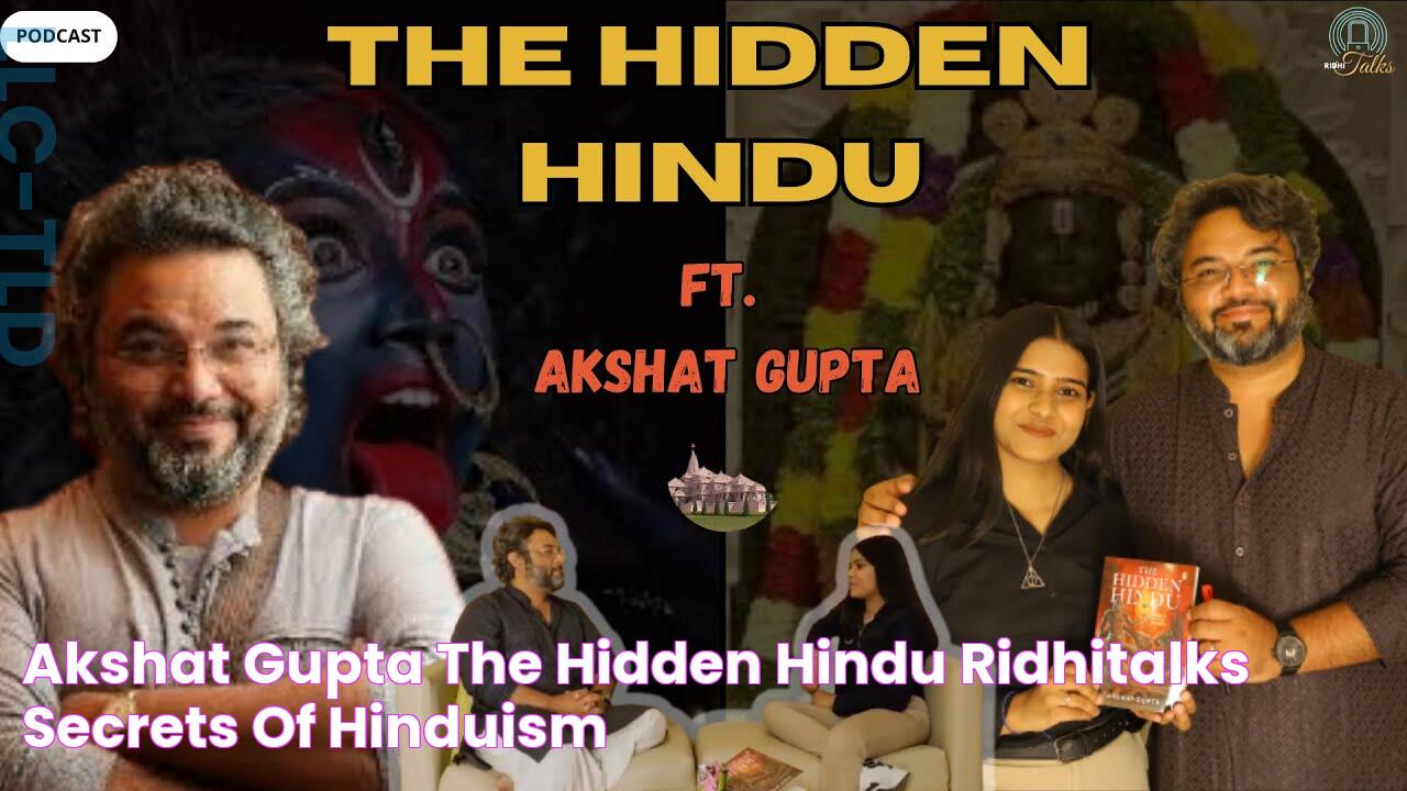 Akshat Gupta The Hidden Hindu RidhiTalks Secrets of Hinduism