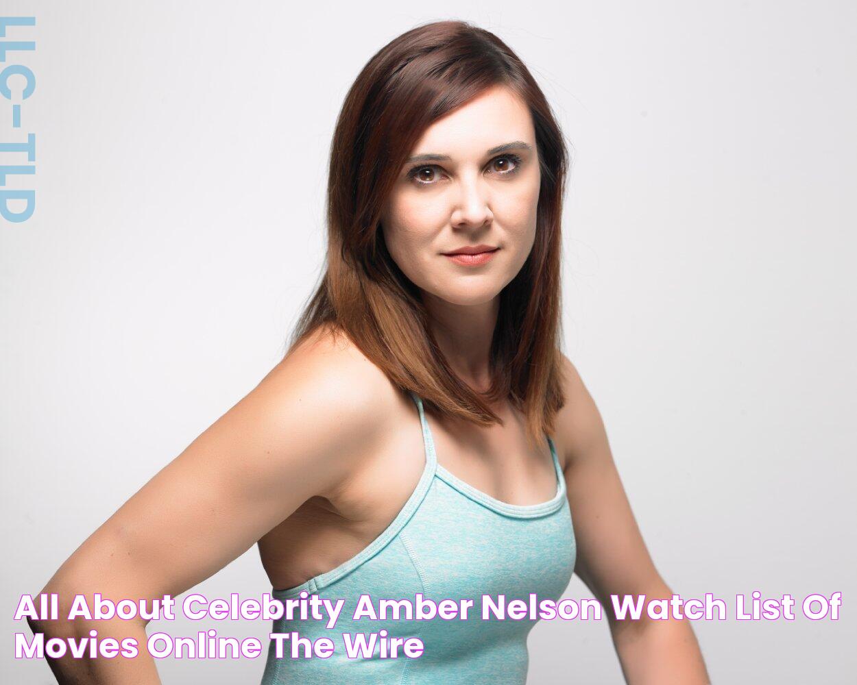 All about celebrity Amber Nelson! Watch list of Movies online The Wire