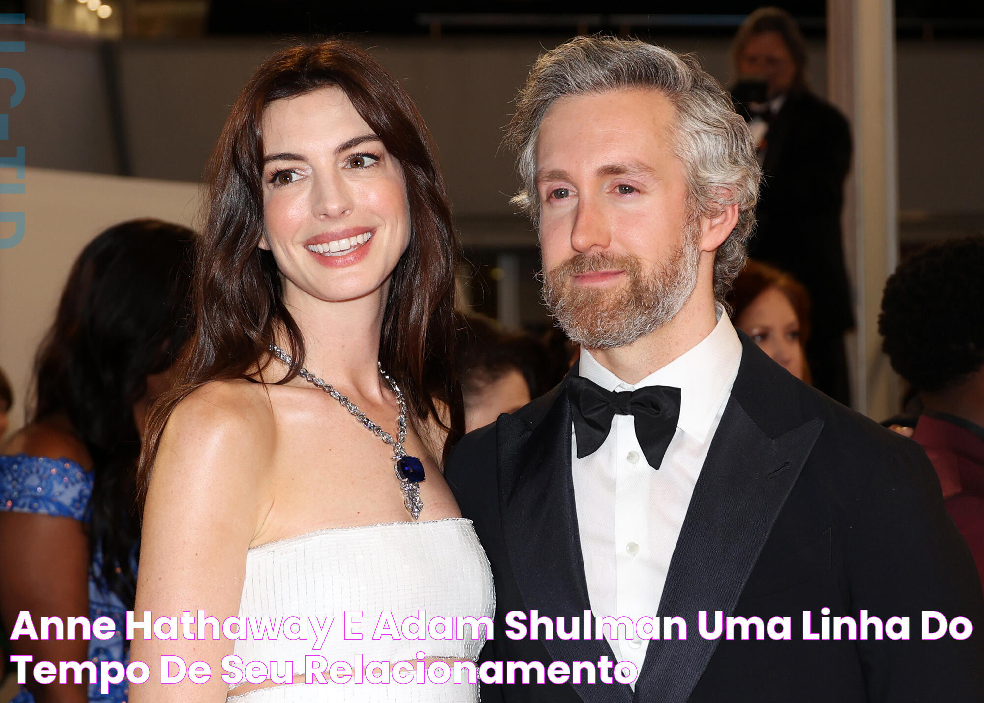 Anne Hathaway e Adam Shulman uma linha do tempo de seu relacionamento