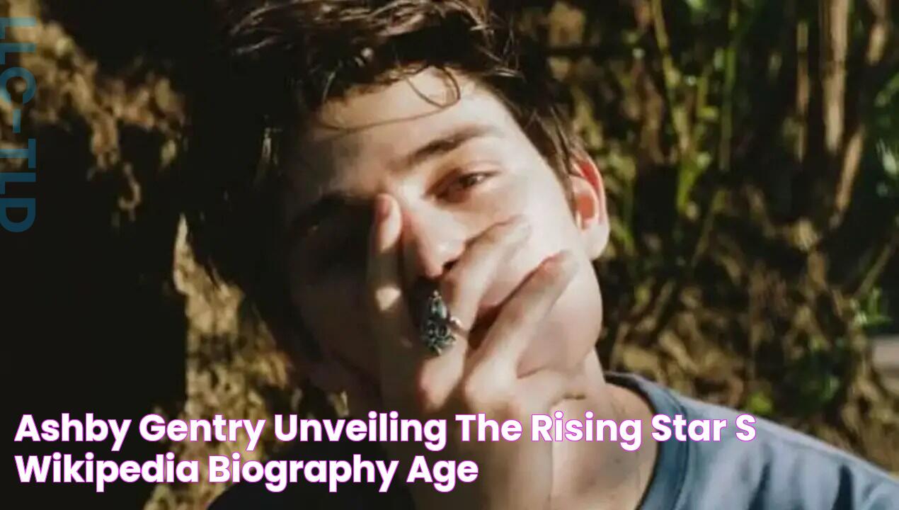 Ashby Gentry Unveiling the Rising Star's Wikipedia, Biography, Age