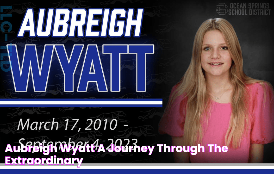 Aubreigh Wyatt A Journey Through the Extraordinary