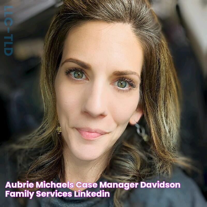 Aubrie Michaels Case Manager Davidson Family Services LinkedIn