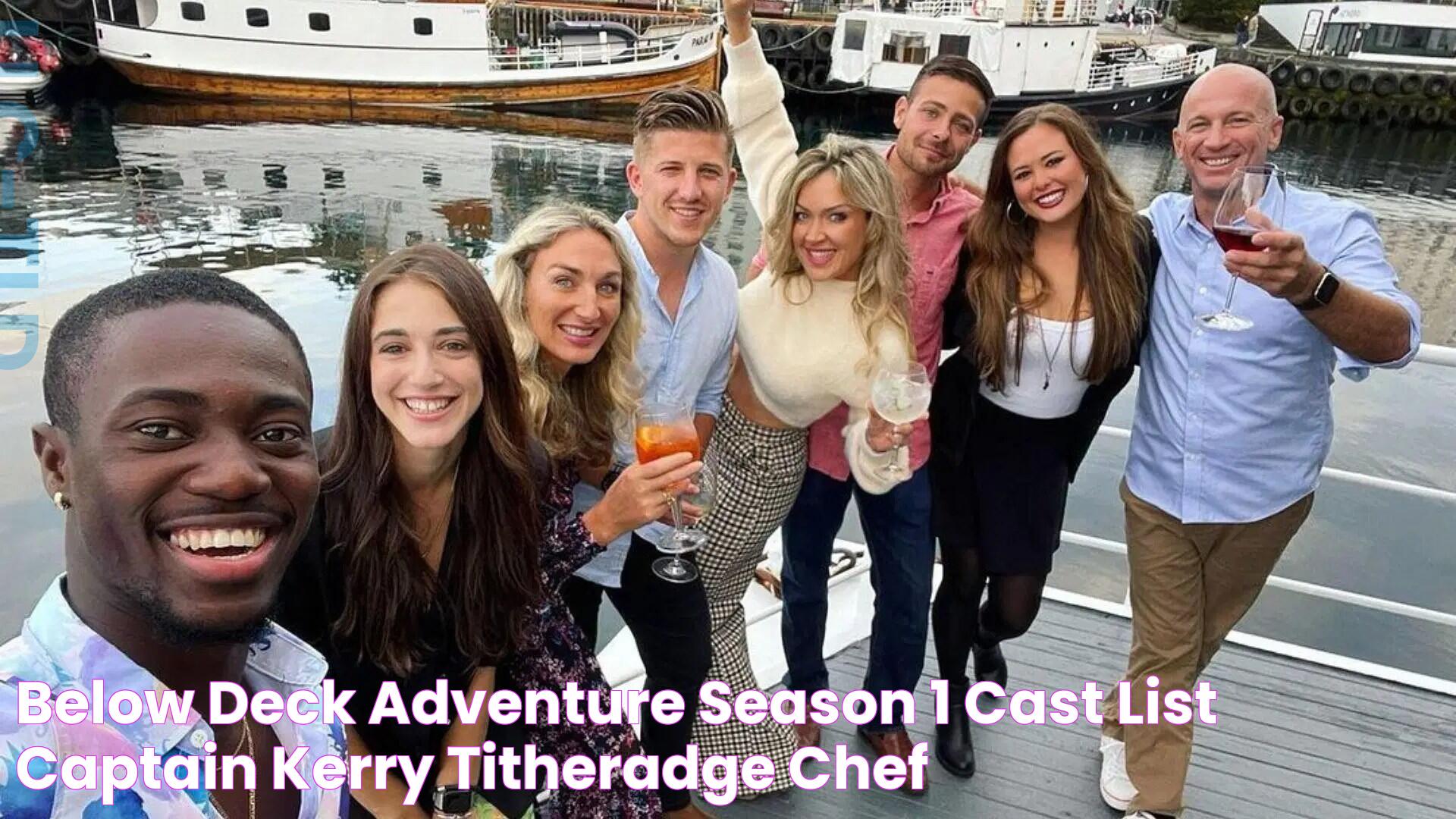 Below Deck Adventure season 1 cast list Captain Kerry Titheradge, Chef