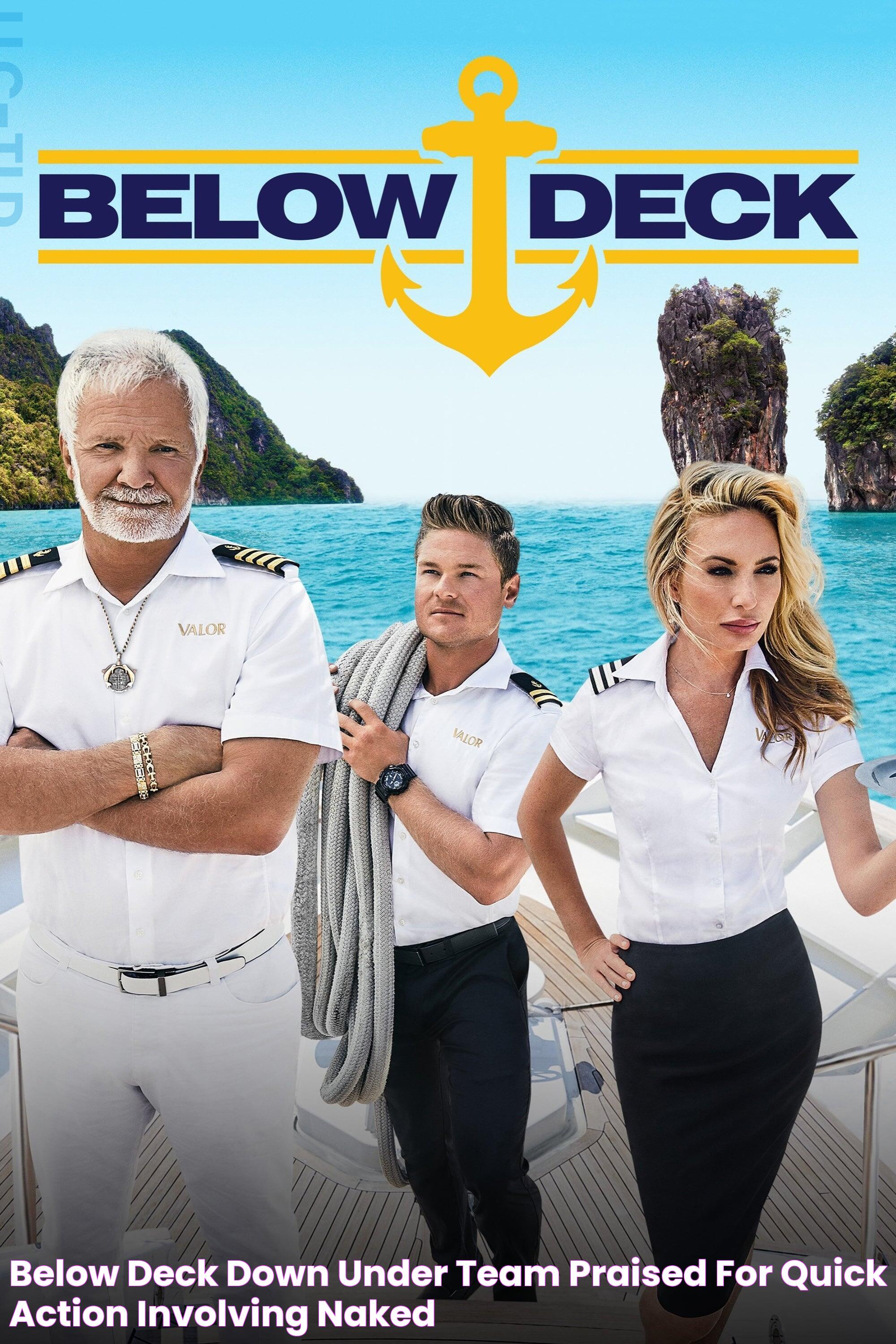 Below Deck Down Under team praised for quick action involving ‘naked