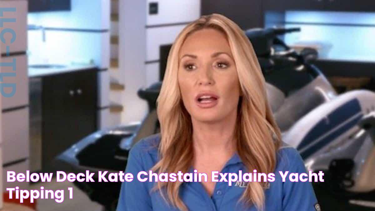 Below Deck Kate Chastain explains yacht tipping