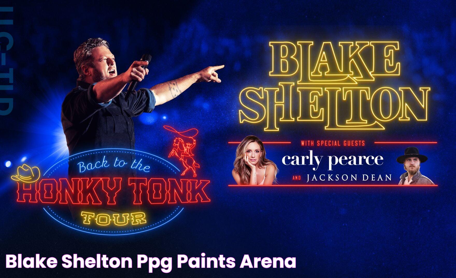 Blake Shelton PPG Paints Arena