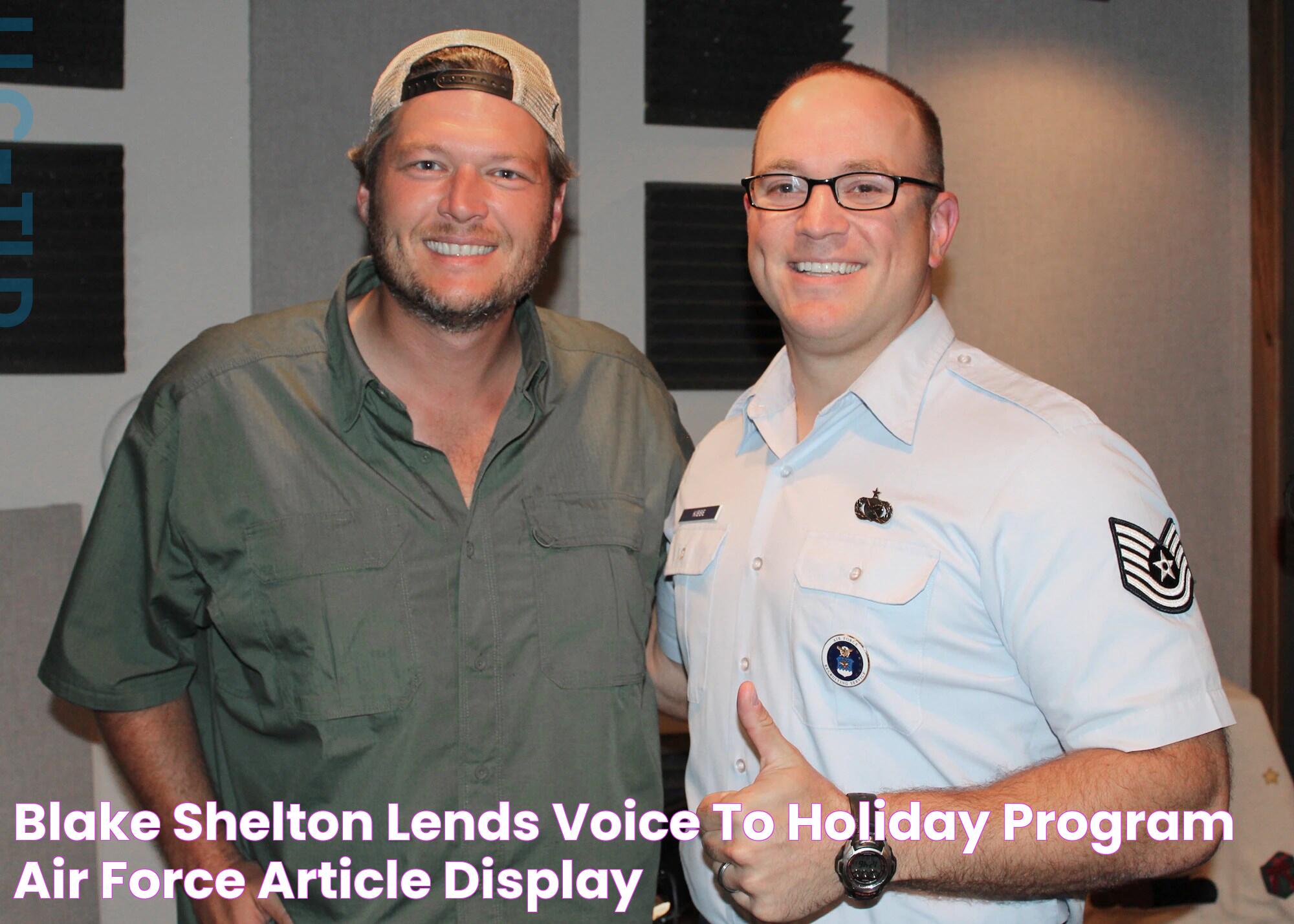 Blake Shelton lends voice to holiday program > Air Force > Article Display