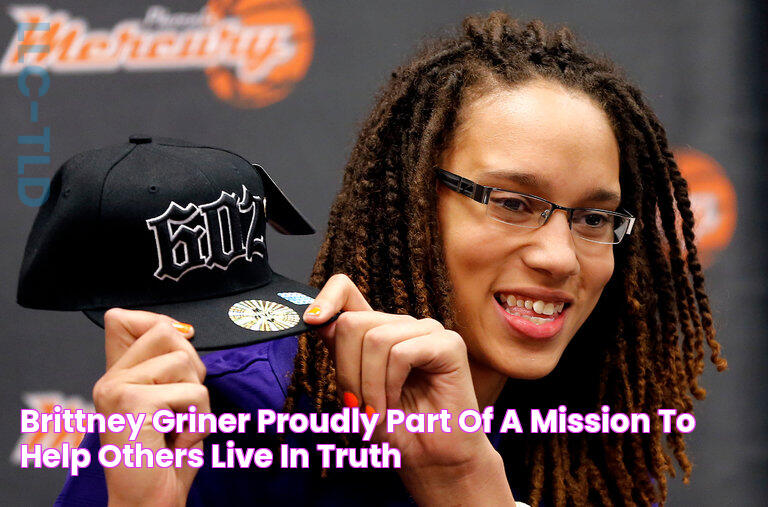 Brittney Griner, Proudly Part of a Mission to Help Others Live in Truth