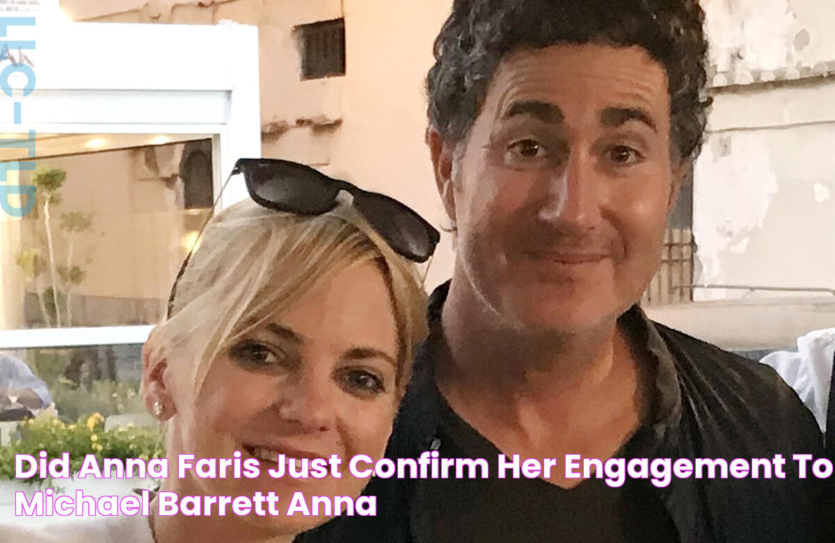 Did Anna Faris Just Confirm Her Engagement to Michael Barrett? Anna